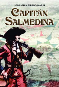 Sebastián Tirado publica su primera novela de aventuras, Capitán Salmedina.