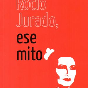 “Rocío Jurado, ese mito” una obra que aporta una visión amplia y actualizada sobre la figura de la universal artista chipionera