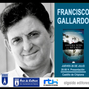 Francisco Gallardo presentará «Áspera seda de la muerte» el próximo 26 de julio en el Castillo de Chipiona