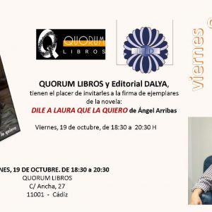 Ángel Arribas firmará ejemplares de «Dile a Laura que la quiero» este viernes en la librería Quorum de Cádiz