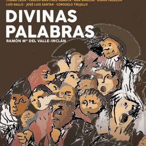 Estreno nacional de «Divinas Palabras»  en el Teatro Villamarta de Jerez de la Frontera