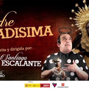 La obra de teatro Madre Amadísima de Santiago Escalante reestrenada en Madrid