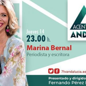 Marina Bernal intervendrá hoy en Acento Andaluz de 7tv Andalucía presentado y dirigido por Fernando Pérez Monguió