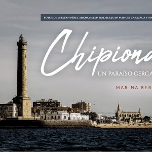 “Chipiona, un paraíso cercano” nuevo libro de viajes de Marina Bernal