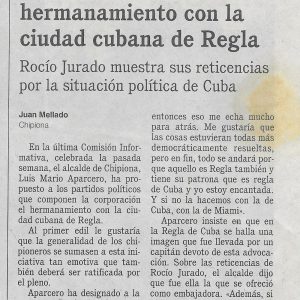 En 1995 el alcalde propuso el hermanamiento con la ciudad cubana de Regla y Rocío Jurado mostró sus reticencias a ser la madrina por la situación política de Cuba