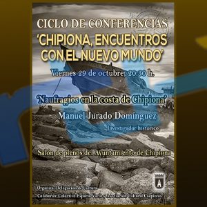 El ciclo ‘Chipiona, encuentros con el Nuevo Mundo’ ofrece mañana una conferencia de Manuel Jurado sobre naufragios frente a la costa chipionera