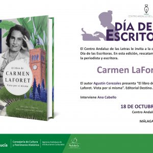 Lunes 18, presentamos «El libro de Carmen Laforet» en Málaga celebrando el Día de las Escritoras junto al Centro Andaluz de las Letras