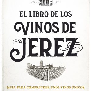 Almuzara presenta “El libro de los vinos de Jerez” de César Saldaña