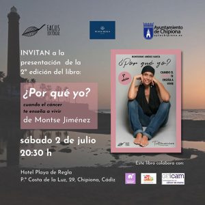 El sábado se presenta en Chipiona el libro ‘¿Por qué yo? Cuando el cáncer te enseña a vivir’, de Montse Jiménez