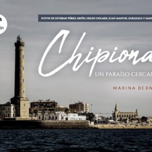 Con motivo del Dia de Chipiona y al año de su publicación, segunda edición de Chipiona, un paraíso cercano de Marina Bernal
