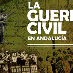 Documental «La Guerra Civil en Andalucía»