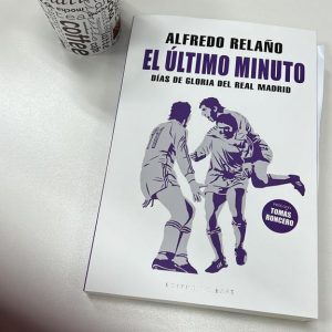 El último minuto, el nuevo libro de Alfredo Relaño sobre la historia del Real Madrid