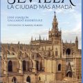 “Sevilla, la ciudad más amada’, primer libro de José Joaquín Gallardo