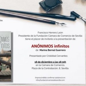 Presentación del recopilatorio ‘Anónimos infinitos’ de Marina Bernal el próximo 18 de diciembre a las 18.30 h en la Cámara de Comercio de Sevilla