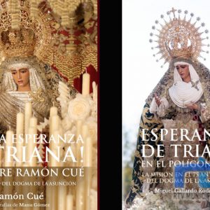 Ven la luz dos nuevos libros sobre la Esperanza de Triana editados por Miguel Gallardo y su editorial Sevilla Press