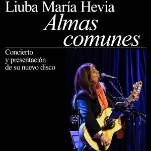La cantante hispano-cubana Liuba María Hevia estrena su nuevo disco Almas Comunes con un concierto el próximo 19 de septiembre en el Ateneo de Madrid